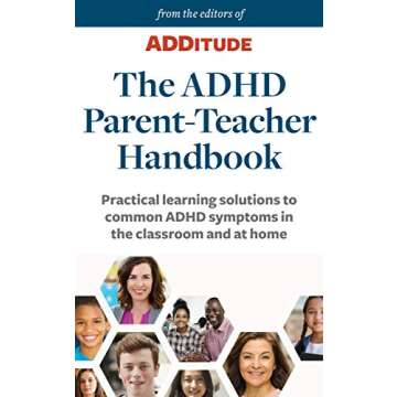 The ADHD Parent-Teacher Handbook: Practical Learning Solutions to Common ADHD Symptoms in the Classr...