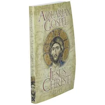 The Aquarian Gospel of Jesus the Christ: The Philosophic and Practical Basis of the Religion of the Aquarian Age of the World and of the Church Universal