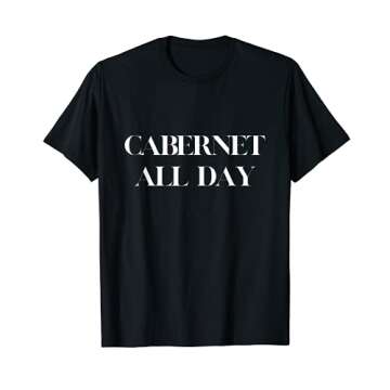 Cabernet All Day Wine Quote Wino T-Shirt