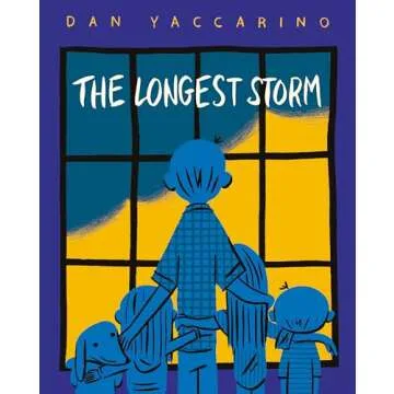 The Longest Storm: A Heartwarming Family Story of Resilience During Trying Times