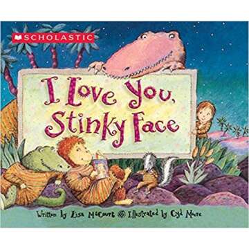 I Love You, Stinky Face - A Cherished Children's Board Book