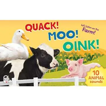 Quack! Moo! Oink!: Listen to Animals Around the Farm - 10-Button Children's Sound Book, Ages 2-7