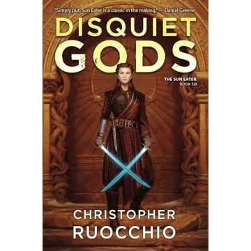 Disquiet Gods: The Sun Eater: Book Six (6) - An Epic Fantasy Adventure