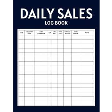 Daily Sales Log Book for Small Business: Simple Business Bookkeeping Record Book to Track Daily Sale...