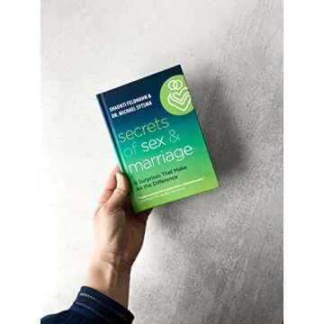 Secrets of Sex and Marriage: 8 Surprises That Make All the Difference