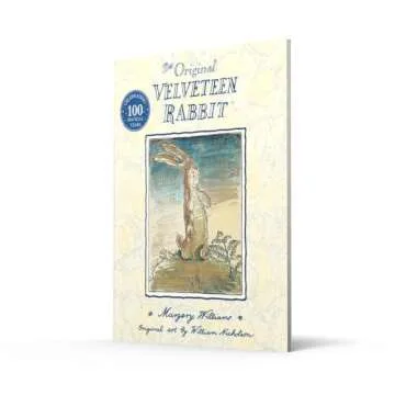 The Velveteen Rabbit: The beloved children’s illustrated classic, celebrating 100 years since firs...