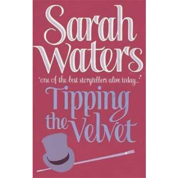 Tipping the Velvet by Sarah Waters - A Captivating Historical Novel