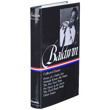 James Baldwin : Collected Essays : Notes of a Native Son / Nobody Knows My Name / The Fire Next Time / No Name in the Street / The Devil Finds Work / Other Essays (Library of America)