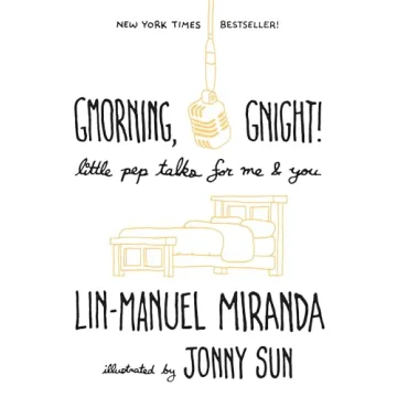 Gmorning, Gnight!: Little Pep Talks for Me & You - Daily Inspiration for Everyone