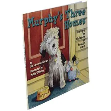 Murphy's Three Homes: A Story for Children in Foster Care