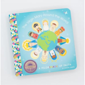 The Virgin Mary Around the World: A Fun Rhyming Board Book for Kids