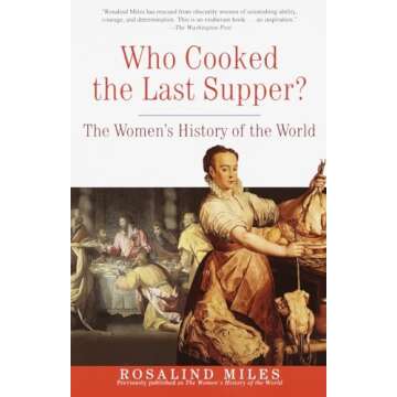 Who Cooked the Last Supper: The Women's History of the World
