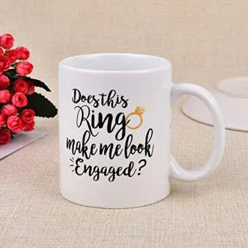 Maustic Funny Coffee Mug Does This Ring Make Me Look Engaged Coffee Tea Cup Funny Mug Novelty Coffee Mug for Men Women Birthday Festival Christmas Engagement