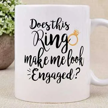 Maustic Funny Coffee Mug Does This Ring Make Me Look Engaged Coffee Tea Cup Funny Mug Novelty Coffee Mug for Men Women Birthday Festival Christmas Engagement