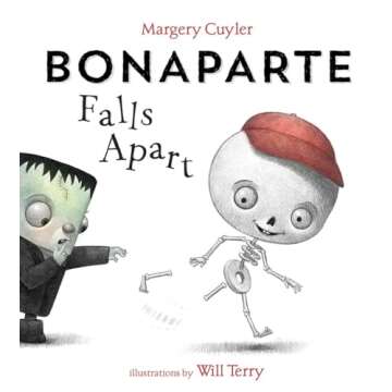 Bonaparte Falls Apart: A Funny Skeleton Book for Kids and Toddlers