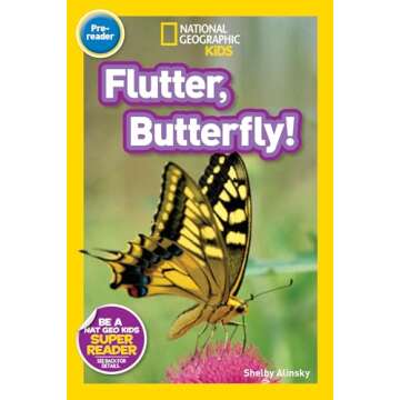 Flutter, Butterfly! (National Geographic Kids Readers, Pre-Reader)