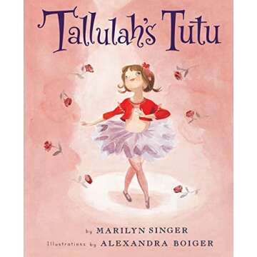 Tallulah's Tutu - An Enchanting Ballet Adventure for Kids