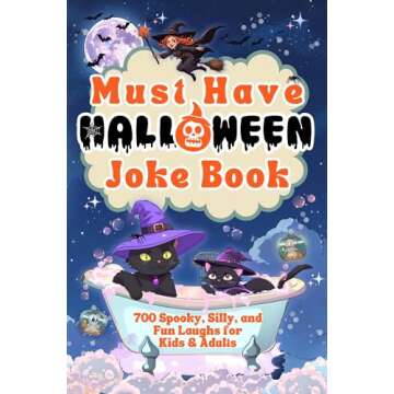 Must Have Halloween Joke Book: 700 Spooky, Silly, and Fun Laughs for Kids & Adults
