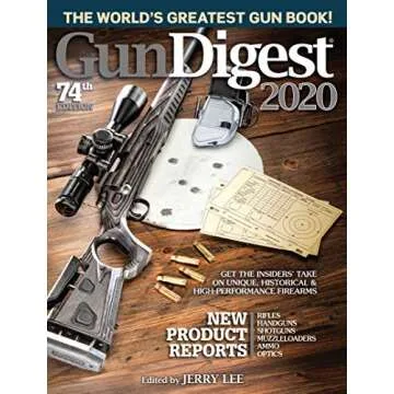 Gun Digest 2020, 74th Edition: The Ultimate Firearm Reference Book