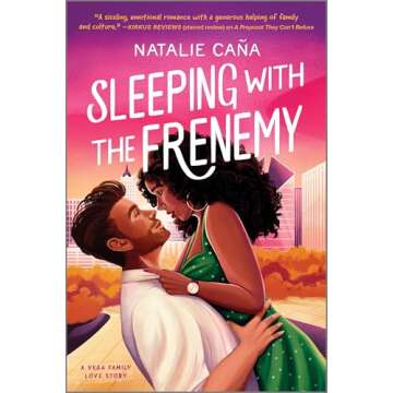 Sleeping with the Frenemy: An Emotional Second-Chance Romance with a Touch of Forbidden Love, Redisc...