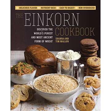 Revitalize Your Health with The Einkorn Cookbook: Ancient Nutrition Made Easy