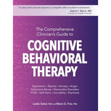 The Comprehensive Clinician's Guide to Cognitive Behavioral Therapy Workbook