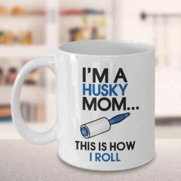 DogsMakeMeHappy Husky Coffee Mug, I'm a Husky Mom, This is How I Roll, 11oz Coffee Mug, Husky Mom Gifts, Husky Mom Mug, Husky Lover Gift for Women, Gift for Husky Mom, Husky Cup, Husky Lover Gift