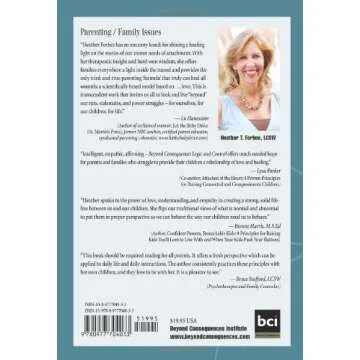 Beyond Consequences, Logic, and Control, Vol. 2 - A Revolutionary Parenting Guide