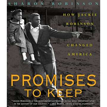 Promises to Keep: How Jackie Robinson Changed America
