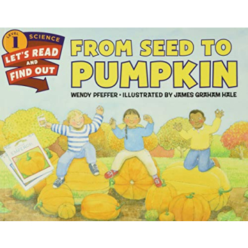 From Seed to Pumpkin - Engaging Science Book for Kids