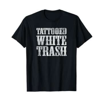 Tattooed White Trash Funny Distressed Tattoo Artist T-Shirt