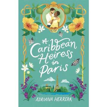 A Caribbean Heiress in Paris: A Historical Romance (Las Leonas, 1)