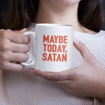 LookHUMAN Ceramic Maybe Today Satan Coffee Mug - Funny Not Today Satan Parody Novelty Coffee Mugs, Double-sided Print Coffee cups, Dishwasher Safe Funny Mug, Unique Coffee Mugs for Women & Men, 11oz