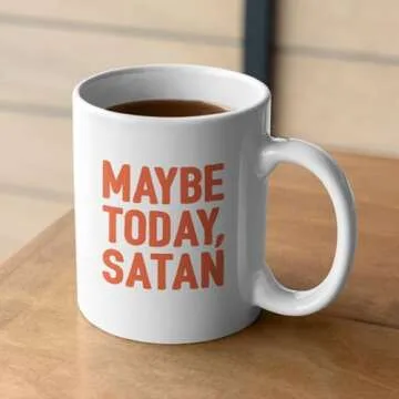LookHUMAN Ceramic Maybe Today Satan Coffee Mug - Funny Not Today Satan Parody Novelty Coffee Mugs, Double-sided Print Coffee cups, Dishwasher Safe Funny Mug, Unique Coffee Mugs for Women & Men, 11oz
