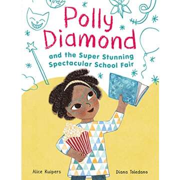 Polly Diamond and the Super Stunning Spectacular School Fair: Book 2 - A Magical Journey for Kids