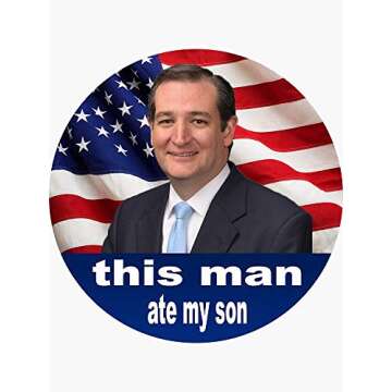 This Man Ate My Son - Ted Cruz Vinyl Waterproof Sticker Decal Car Laptop Wall Window Bumper Sticker