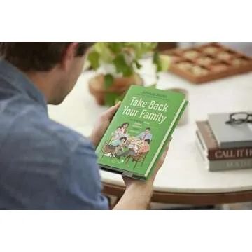 Take Back Your Family: Transforming Modern Family Dynamics