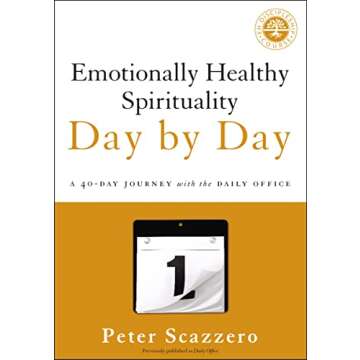 Emotionally Healthy Spirituality Day by Day: A 40-Day Journey with the Daily Office