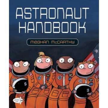 Astronaut Handbook: Your Essential Guide to Space Exploration