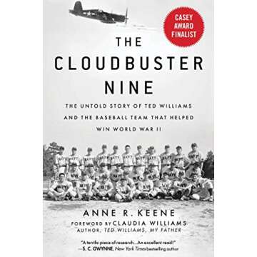 Cloudbuster Nine: The Untold Story of Ted Williams and the Baseball Team That Helped Win World War I...