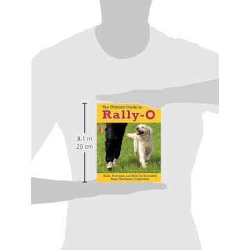 The Ultimate Guide to Rally-O: Rules, Strategies, and Skills for Successful Rally Obedience Competit...