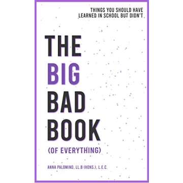 The Big Bad Book (of Everything) : Things You Should Have Learned In School But Didn't