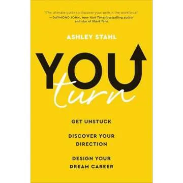You Turn: Get Unstuck, Discover Your Direction, and Design Your Dream Career