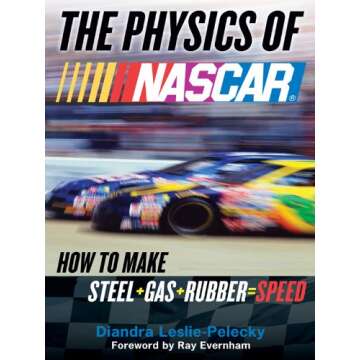 The Physics of NASCAR: The Science Behind the Speed