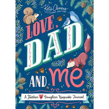 Love, Dad and Me: A Father-Daughter Journal for Lasting Bonds