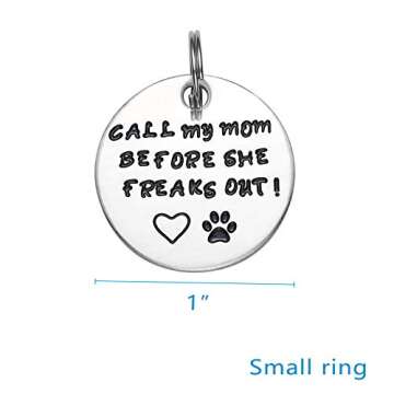 Call My Mom Before She Freaks Out! - Unique Pet Id Tag - Dog Tag - Cat Tag (Small Keyring)