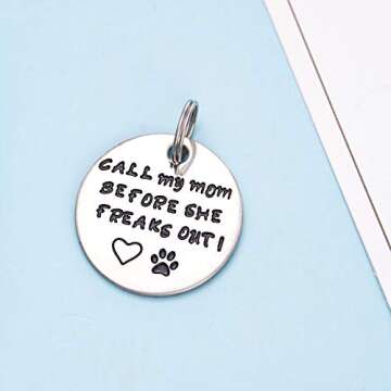 Call My Mom Before She Freaks Out! - Unique Pet Id Tag - Dog Tag - Cat Tag (Small Keyring)
