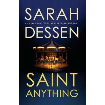 Saint Anything by Sarah Dessen: A Captivating Coming-of-Age Novel