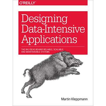Designing Data-Intensive Applications: The Big Ideas Behind Reliable, Scalable, and Maintainable Sys...