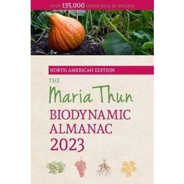 The North American Maria Thun Biodynamic Almanac: 2023